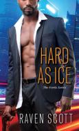 Hard As Ice di Raven Scott edito da Kensington Publishing
