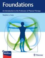 Foundations: An Introduction to the Profession of Physical Therapy di Stephen J. Carp edito da Thieme Georg Verlag
