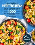 The Complete Mediterranean Diet Cookbook di Lori Miranda edito da mediterranean cuisine and lifestyle