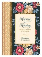 Morning by Morning Devotional Journal: Daily Inspiration from the Beloved Classic di Charles Spurgeon edito da BARBOUR PUBL INC