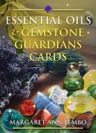 Essential Oils And Gemstone Guardians Cards di Margaret Ann Lembo edito da Inner Traditions Bear And Company