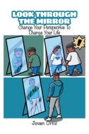 Look Through the Mirror di Jovan Ortiz edito da Page Publishing, Inc.