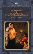 The Marriages & The Two Magics: The Turn of the Screw. Covering End di Henry James edito da PRINCE CLASSICS