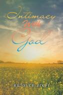 Intimacy With God di Rejoyce Zikpi edito da XLIBRIS US
