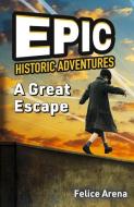 A Great Escape di Felice Arena edito da Kane/Miller Book Publishers