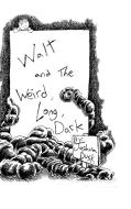 Walt And The Weird, Long, Dark di JOSHUA DUSK edito da Lightning Source Uk Ltd
