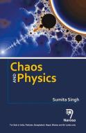 Chaos And Physics di Sumita Singh edito da Alpha Science International Ltd