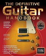 The Definitive Guitar Handbook (2017 Updated) di Rusty Cutchin, Cliff Douse, Hugh Fielder, Mike Gent, Adam Perlmutter, Richard Riley, Michael Ross, Tony Skinner edito da Flame Tree Publishing