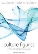 Culture Figures di Michal Mokrzan edito da BERGHAHN BOOKS INC