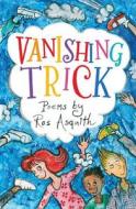 Vanishing Trick di Ros Asquith, Frances Lincoln Ltd edito da Frances Lincoln Publishers Ltd
