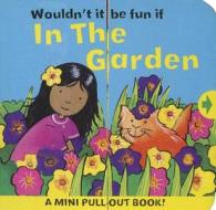 In The Garden edito da Treehouse Children\'s Books Ltd