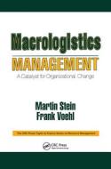Macrologistics Management di Martin Stein, Frank (Strategy Associates Incorporated Voehl edito da Taylor & Francis Inc