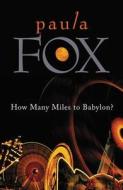 How Many Miles to Babylon? di Paula Fox, Handprint edito da Front Street, Incorporated