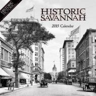 Historic Savannah Calendar edito da Historic Pictoric