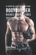 52 Repas de Petit Déjeuner pour Bodybuilder Riches en Protéines di Joseph Correa edito da Finibi Inc