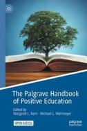 The Palgrave Handbook Of Positive Education edito da Palgrave MacMillan