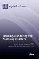 Mapping, Monitoring and Assessing Disasters edito da MDPI AG