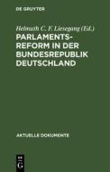 Parlamentsreform in der Bundesrepublik Deutschland edito da De Gruyter