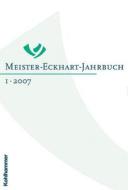 Meister-Eckhart-Jahrbuch: Band 1/2007 edito da Kohlhammer