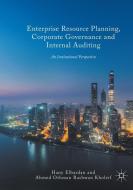 Enterprise Resource Planning, Corporate Governance and Internal Auditing di Hany Elbardan, Ahmed O. Kholeif edito da Springer International Publishing