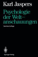 Psychologie der Weltanschauungen di Karl Jaspers edito da Springer-Verlag GmbH