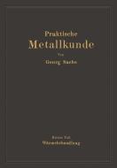 Praktische Metallkunde di Georg Sachs edito da Springer Berlin Heidelberg