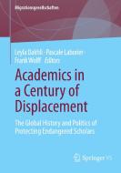Academics in a Century of Displacement edito da Springer Fachmedien Wiesbaden