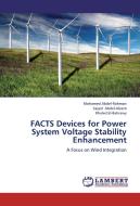 FACTS Devices for Power System Voltage Stability Enhancement di Mohamed Abdel-Rahman, Sayed Abdel-Aleem, Khaled El-Bahrawy edito da LAP Lambert Academic Publishing