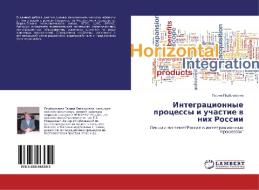 Integracionnye processy i uchastie v nih Rossii di Galina Podbiralina edito da LAP Lambert Academic Publishing