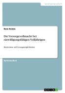 Die Vorsorgevollmacht bei einwilligungsfähigen Volljährigen di Rene Heinze edito da GRIN Verlag