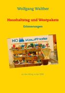 Haushaltstag und Westpakete di Wolfgang Walther edito da Books on Demand