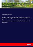Die Neuordnung der Papstwahl durch Nikolaus II. di Paul Scheffer-Boichorst edito da hansebooks