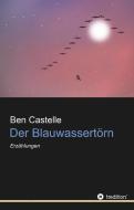 Der Blauwassertörn di Ben Castelle edito da tredition