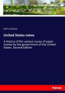 United States notes di John Jay Knox edito da hansebooks
