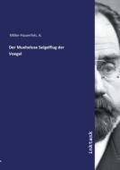 Der Muehelose Selgelflug der Voegel di A. Miller-Hauenfels edito da Inktank publishing