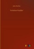 Yorksher Puddin' di John Hartley edito da Outlook Verlag
