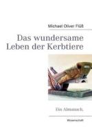 Das wundersame Leben der Kerbtiere di Michael Oliver Flüß edito da Books on Demand