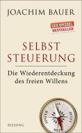 Selbststeuerung di Joachim Bauer edito da Blessing Karl Verlag