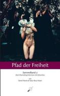 Pfad Der Freiheit - Sammelband 2 di Tanja Alexa Holzer, Daniel Eberle edito da Wortfeger Media