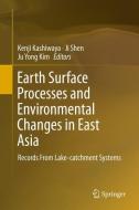 Earth Surface Processes and Environmental Changes in East Asia edito da Springer-Verlag GmbH