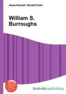 William S. Burroughs di Jesse Russell, Ronald Cohn edito da Book On Demand Ltd.