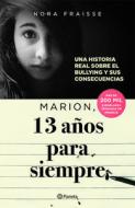 Marion, 13 AAOS Para Siempre di Nora Fraisse edito da PLANETA PUB