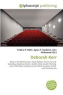 Deborah Kerr di Frederic P Miller, Agnes F Vandome, John McBrewster edito da Alphascript Publishing