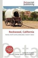 Rockwood, California edito da Betascript Publishing