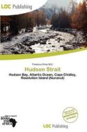 Hudson Strait edito da Loc Publishing