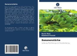 Bananenstärke di Ruchi Rani, Kamlesh Prasad edito da Verlag Unser Wissen