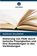 Dotierung von PANI durch ionische Flüssigkeiten und ihre Anwendungen in den Verbindungen di Abdelkader Benabdellah edito da Verlag Unser Wissen