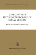 Developments in the Methodology of Social Science di W. Leinfellner, Ed Koehler edito da Springer Netherlands