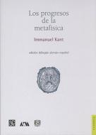 Los Progresos de la Metafisica di Immanuel Kant edito da FONDO DE CULTURA ECONOMICA
