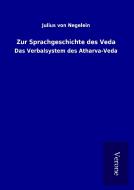 Zur Sprachgeschichte des Veda di Julius von Negelein edito da TP Verone Publishing